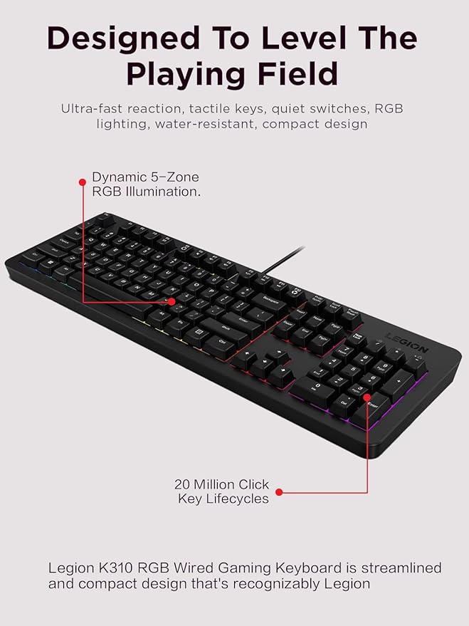 Lenovo Legion K310 RGB Wired Gaming Keyboard - Ultra-Fast Reaction Time with Tactile Keys Quiet Key Membrane Switches Silent Operation RGB Illumination - Water Resistant &amp Compact Design