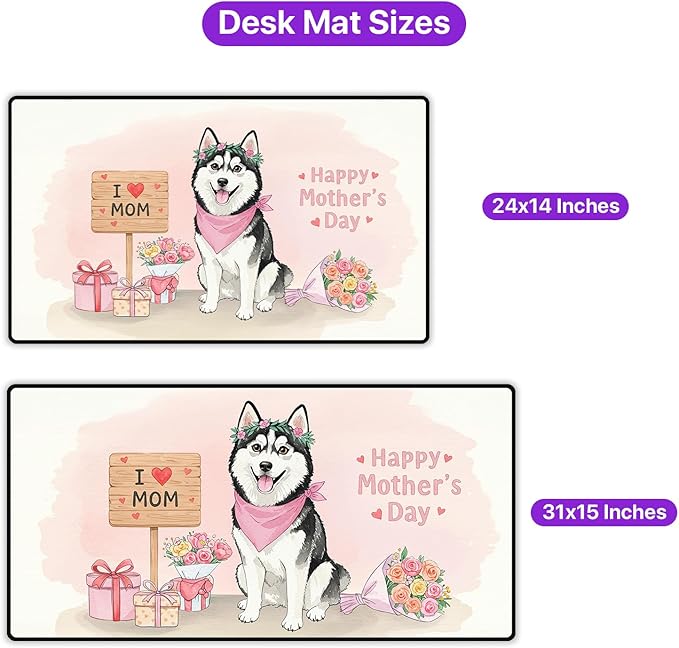 Happy Mother's Day Siberian Husky Love Dog Mom Heart Flower Desk Mat Full Keyboard Mouse Pad Husky Dog Lover Gifts Large Mousepad 12004