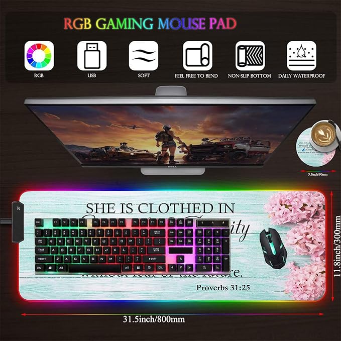 Customized RGB Gaming Mouse Pad and Coffee CoasterLarge Glowing Led Anti-Slip Rubber Base Computer Keyboard Desk Mouse Mat 31.4x11.8 InchPink Hyacinth Bible Verse Proverbs 31-25