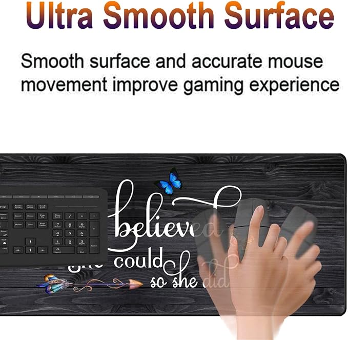 Extended Gaming Mouse Pad Desk Pad Keyboard Pad Mouse Wrist Rest and Coaster Anti-Slip Rubber Base Mouse Pad Suitable for Gaming and Office She Believed She Could So She Did