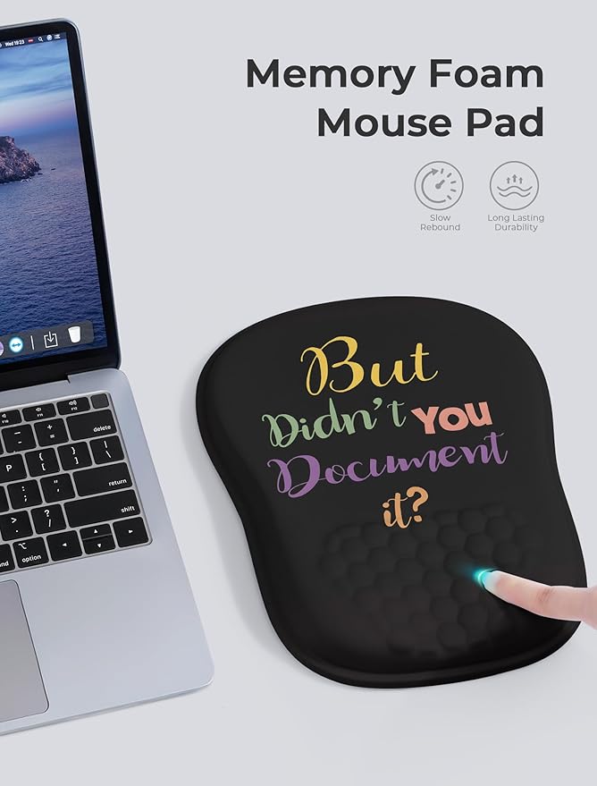But Didn't You Document It Funny Office Ergonomic Mouse Pad for Carpal Tunnel Pain Relief 65% Usable Mouse Area Memory Foam Wrist Rest for for Office PC Gaming