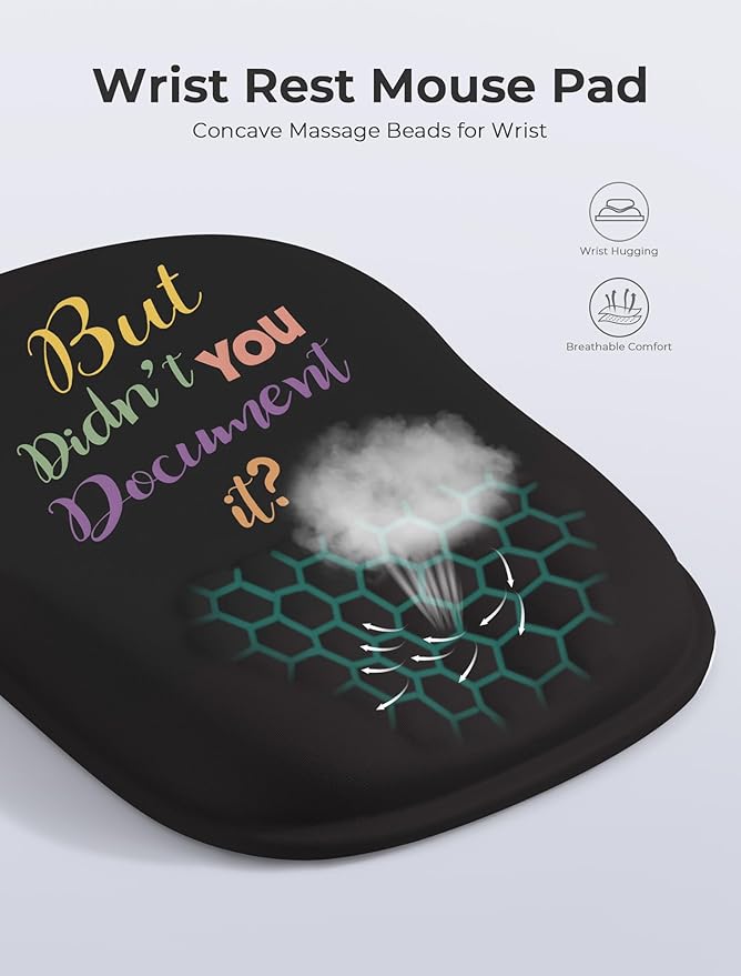 But Didn't You Document It Funny Office Ergonomic Mouse Pad for Carpal Tunnel Pain Relief 65% Usable Mouse Area Memory Foam Wrist Rest for for Office PC Gaming