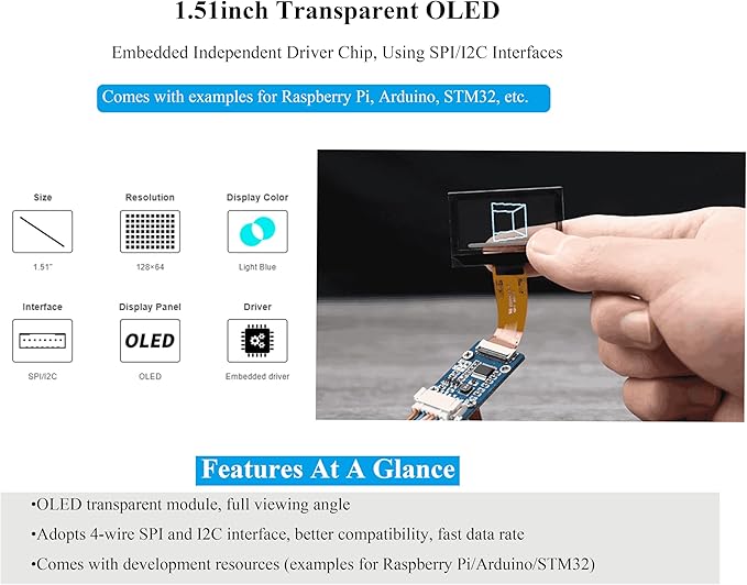 1.51inch Transparent OLED Compatible with Raspberry Pi 5/4B/3B+/3B/A+/Pi Zero W/Pi Zero 2W 128 x 64 Resolution SPI/I2C Interfaces Embedded Independent Driver Chip Light Blue Color Display