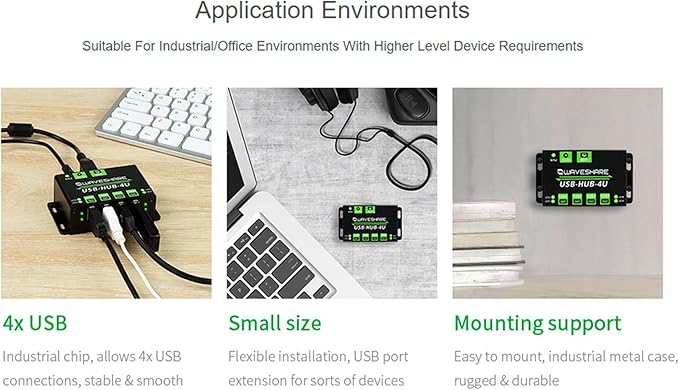 Industrial Grade USB HUB Extending 4X USB 2.0 PortsCompatible with USB 2.0/1.1 up to 480Mbps Data Rate Support Windows 11/10 / 8.1/8 / 7 / XPetc.Onboard Multiple Protection Circuit