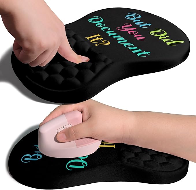 Ergonomic Joint Wrist Support Mouse Pad with Memory Foam Cushion Massage Bump Carpal Tunnel Pain Relief Mousepad Slope Design for Wrist Rest 11.8x7.9 in But Did You Document It